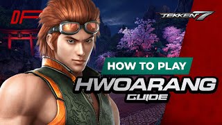 HWOARANG Guide by [ K-Wiss ] | Tekken 7 | DashFight | All you need to know