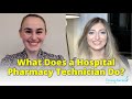 Inpatient (Hospital) Pharmacy Technician Roles with Alissa (Ali) Frazzini