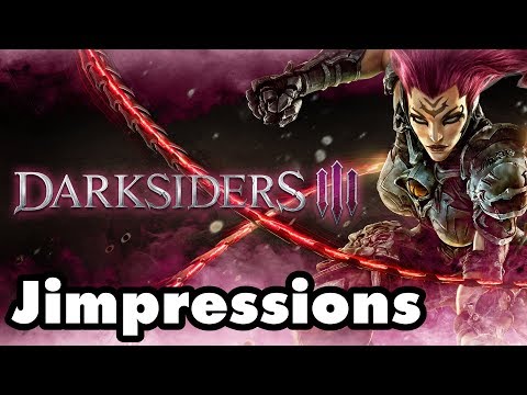 Darksiders III – DarkSoulsSiders (Jimpressions)