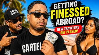 How Men Get Finessed Overseas Without Realizing It