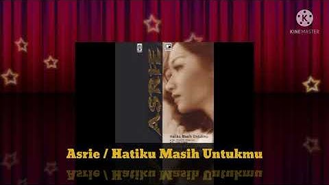 Asrie - Hatiku Masih Untukmu (Official Music Audio / 1995)