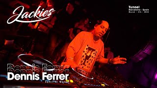 DENNIS FERRER @ JACKIES at Tunnel (March 3th 2023)