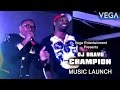 DJ Bravo Champion Video Song Launch : Dwayne Bravo & Chris Gayle