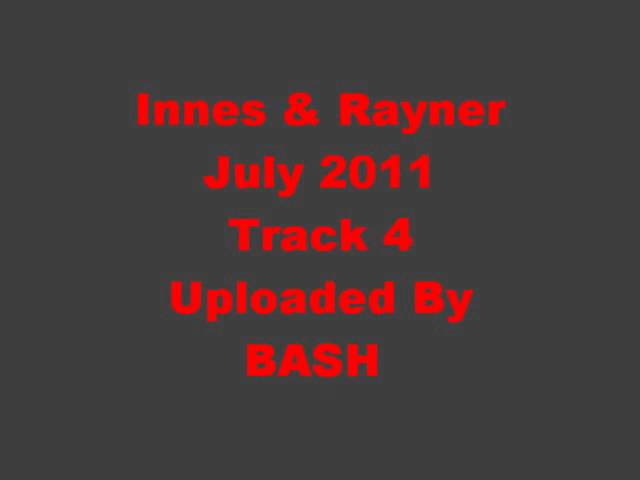 MC Innes & MC Rayner Track 4 July 2011