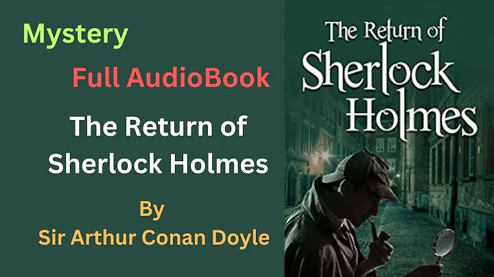 The Return of Sherlock Holmes [Full Audiobook] by Sir Arthur Conan Doyle | #greatestaudiobooks