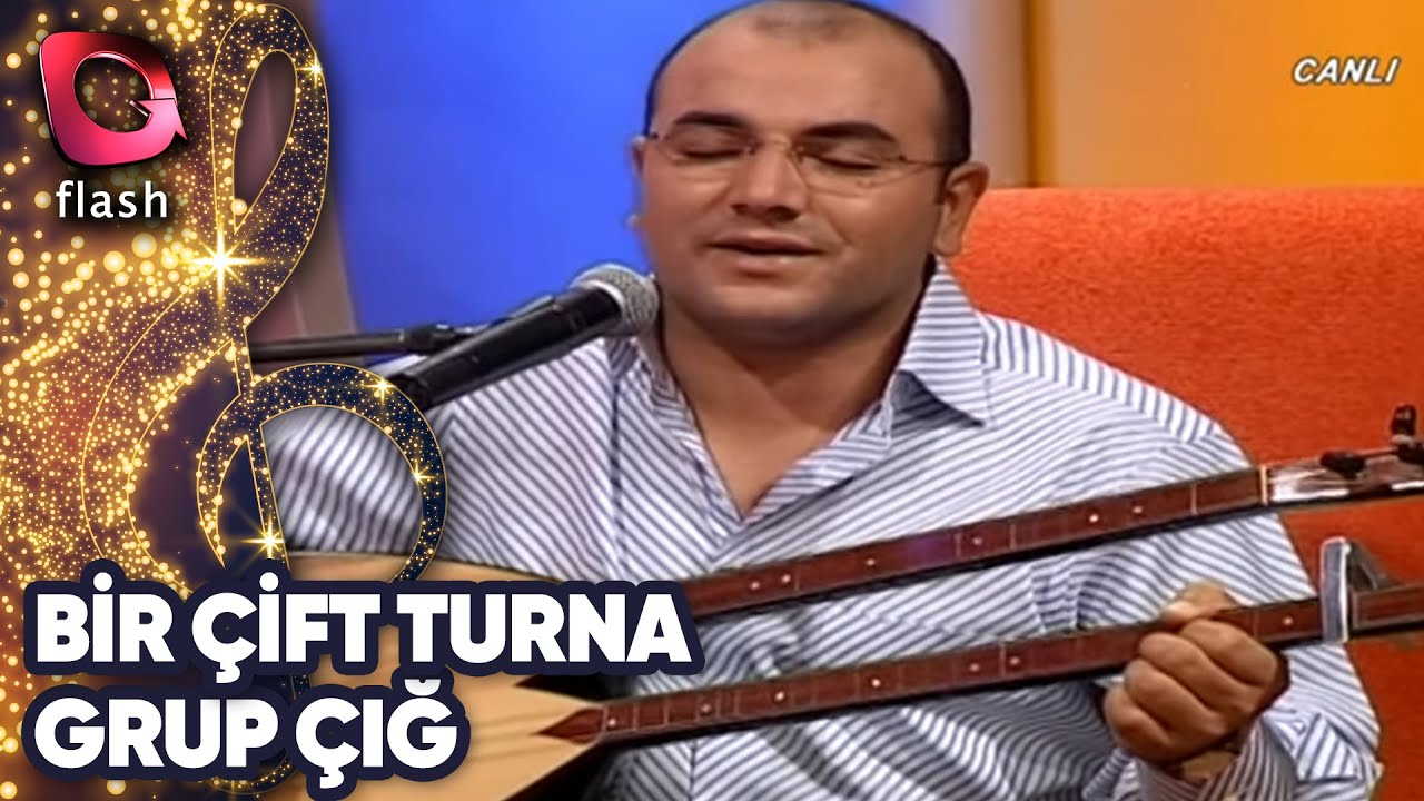 Bir Çift Turna Konuk | Grup Çığ | Flash Tv | 11 Nisan 2000