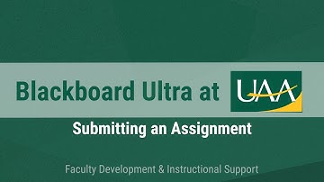 Blackboard Ultra at UAA: Submitting an Assignment