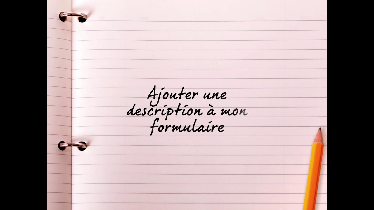 Ajouter une description à mon Google Formulaire