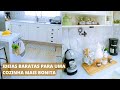 IDEIAS Fáceis e Baratas Para DECORAR e Deixar A COZINHA Mais BONITA!!