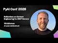 Till Döhmen | Reflections on Context Engineering for MCP Servers | PyAI Conf 2026