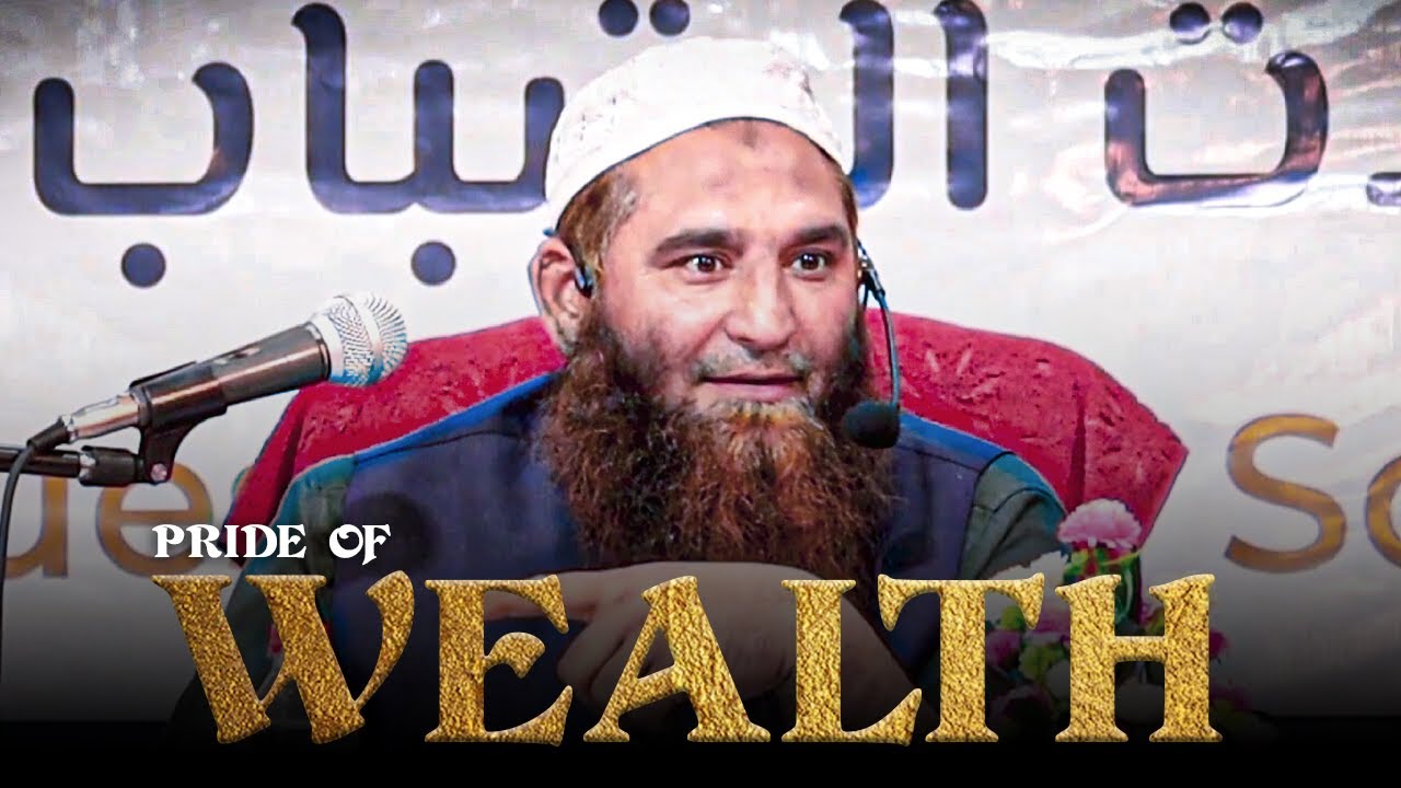 Pride of Wealth | Shaykh Riyaz Ahmed Wani Almadni | IWOS
