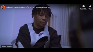Holy Ten ft Bluey & Michael Magz Usavasekerere Lyrics
