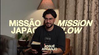 MISSIONFLOW JAPÃO - JOSUÉ ARCANJO