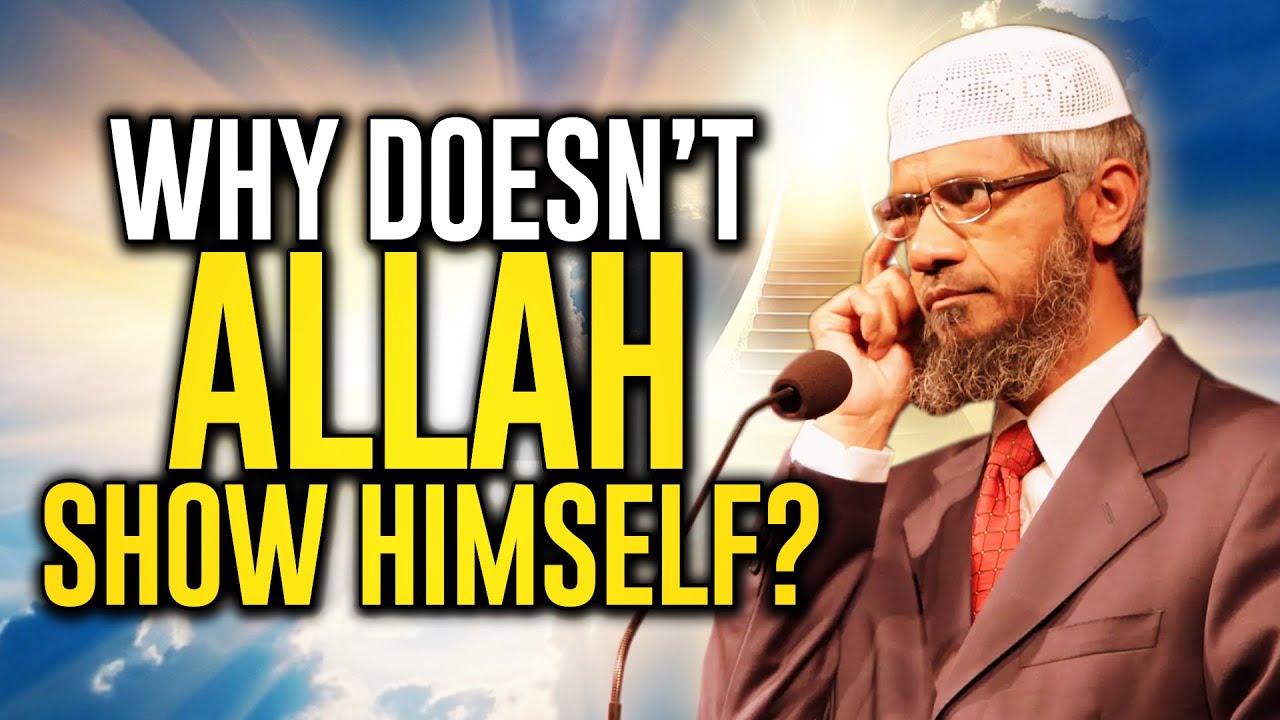 Why Does Allah Not Show Himself? The Deep Answer Revealed - YouTube