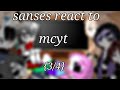 Sanses react to mcyt (not as lazy)//3/4// the Credits are in des.//horrible grammar--//