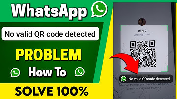 👆No valid QR code detected whatsapp - Problem Solve Kaise kare ?? 💯