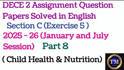 DECE 2 Assignment Question Papers Solved in English#Section C#2025 - 26#January&July Session)#Part 8