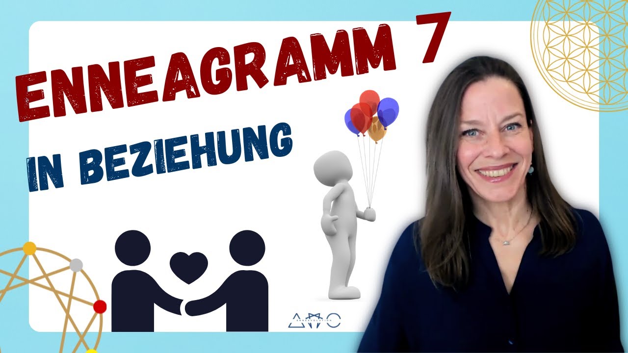 Wie ist es, mit einer 7 in Beziehung zu sein? | Enneagramm & Partnerschaft mit Muster SIEBEN