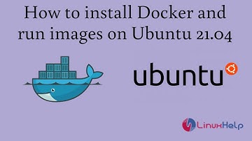 How to install Docker and run images on Ubuntu 21.04