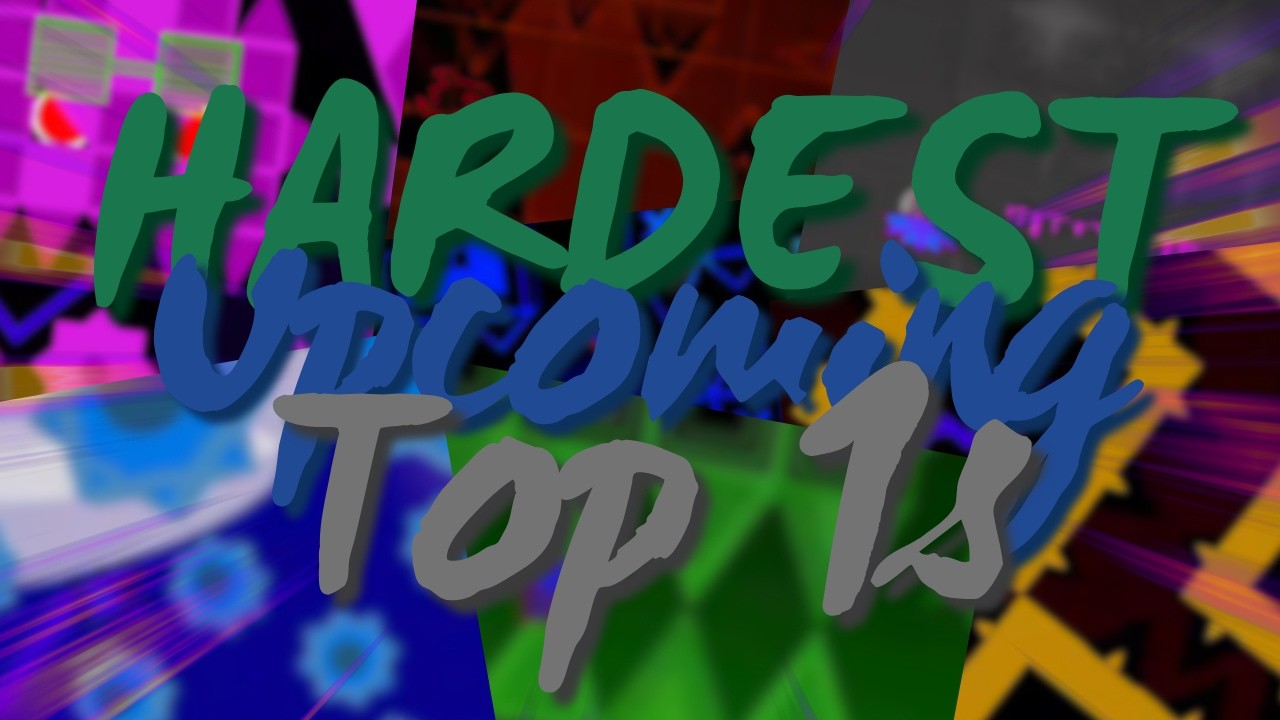 Top 10 HARDEST Upcoming Top 1 EXTREMES In ROBLOX Geometry Dash - YouTube