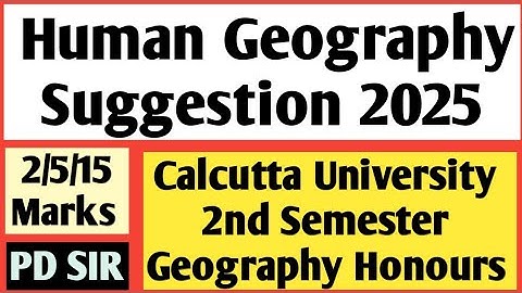 Human Geography Suggestion 2025 | Geography Honours / Major | Calcutta University | 2nd Semester