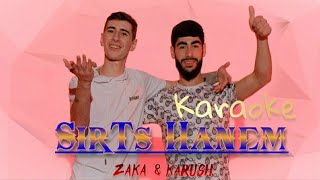 Karush & Zaka - Sirts Hanem/Կարուշ & Զակա - Սիրտս հանեմ (karaoke version)