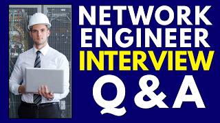 Top 25 Network Engineer Interview Questions and Answers | Network Engineer Job Interview