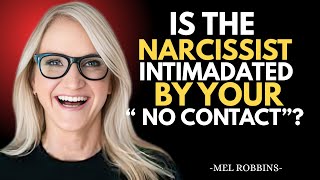 Is The Narcissist Intimidated By Your “No Contact"| Mel Robbins Motivational Speech