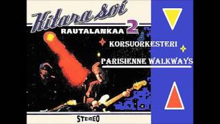 Video thumbnail of "Korsuorkesteri - Parisienne Walkways"