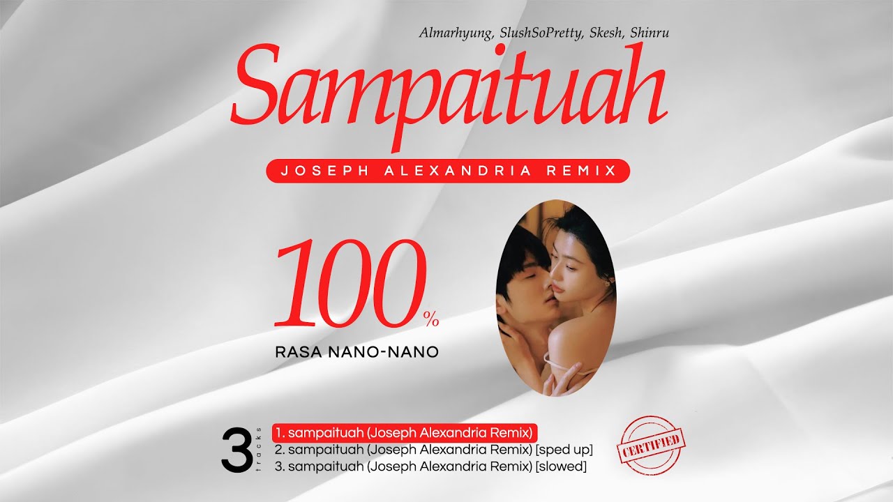 Almarhyung, SlushSoPretty, skesh, Shinru - sampaituah (Joseph Alexandria Remix)