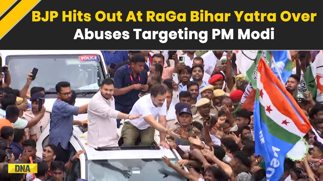 BJP Attacks Rahul Gandhi’s Bihar Yatra Over Alleged Insults To PM Modi ...