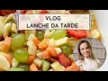 VLOG - LANCHE DA TARDE