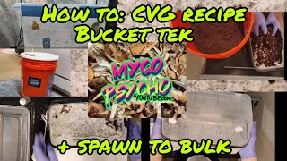 Bucket Tek!!! Growing Mushrooms!! Recipe for CVG and how to properly mix colonized spawn