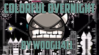 Colorful OverNight (Insane Demon) by WOOGI1411 | Geometry Dash