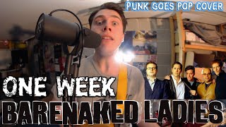 Barenaked Ladies - One Week (Punk Goes Pop/Rock Cover)