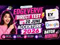 🔥Finally Edgeverve Infosys Mass Hiring | Accenture Hiring 2025 Batch | EY, Google Hiring 2027