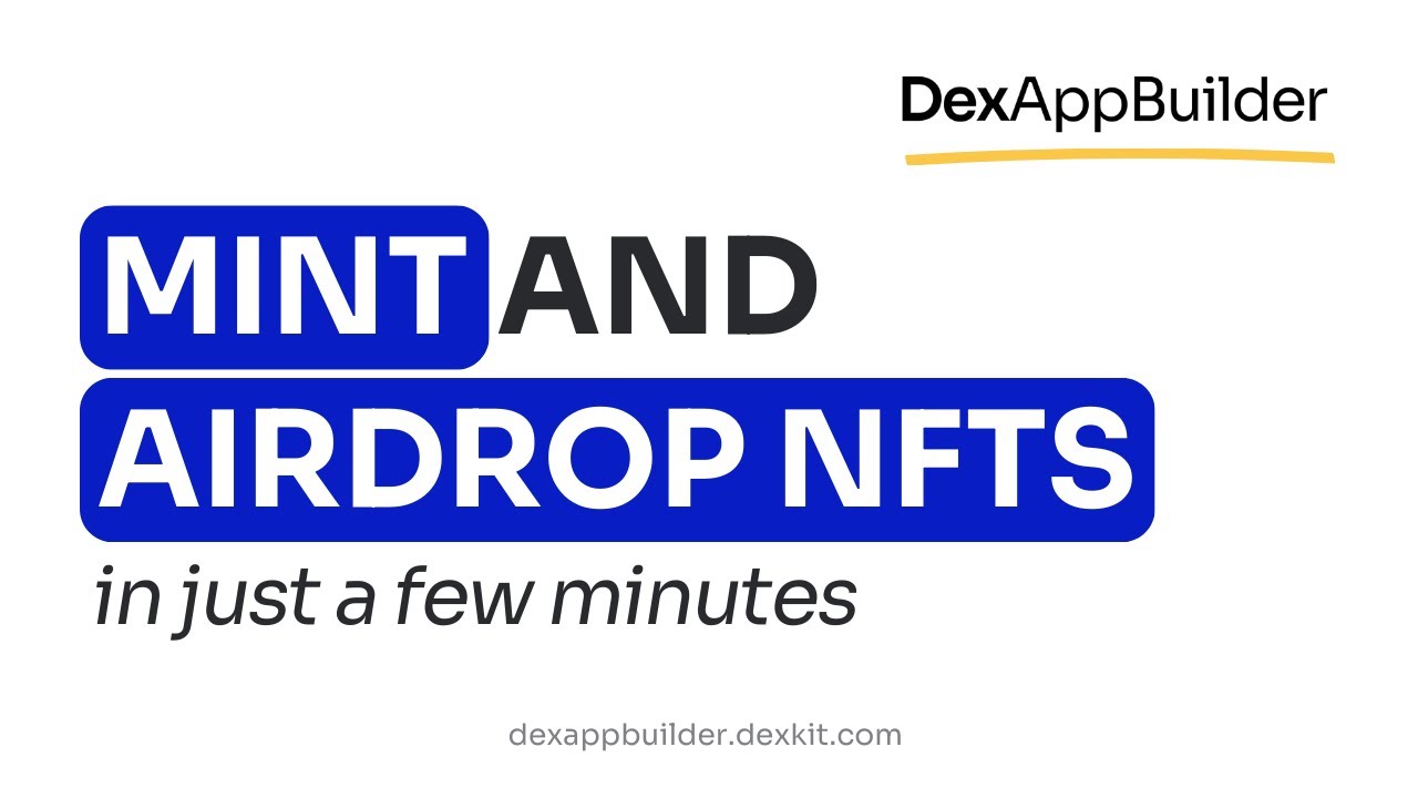 Tutorial | Mass production of NFTs made easy – mint and airdrop in just minutes with DexAppBuilder!