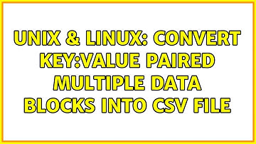 Unix & Linux: Convert Key:Value paired multiple data blocks into csv file