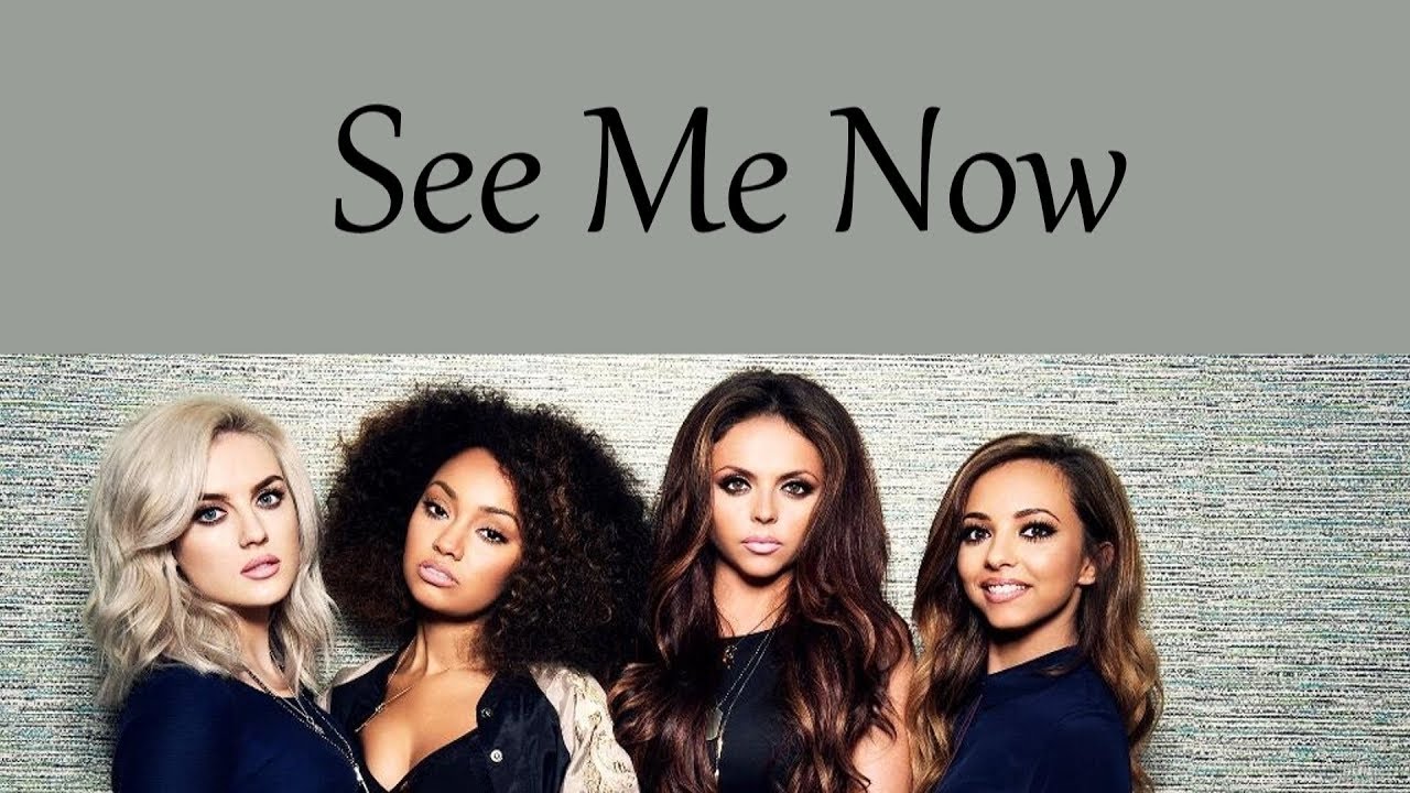 Little Mix - See Me Now [Lyrics]