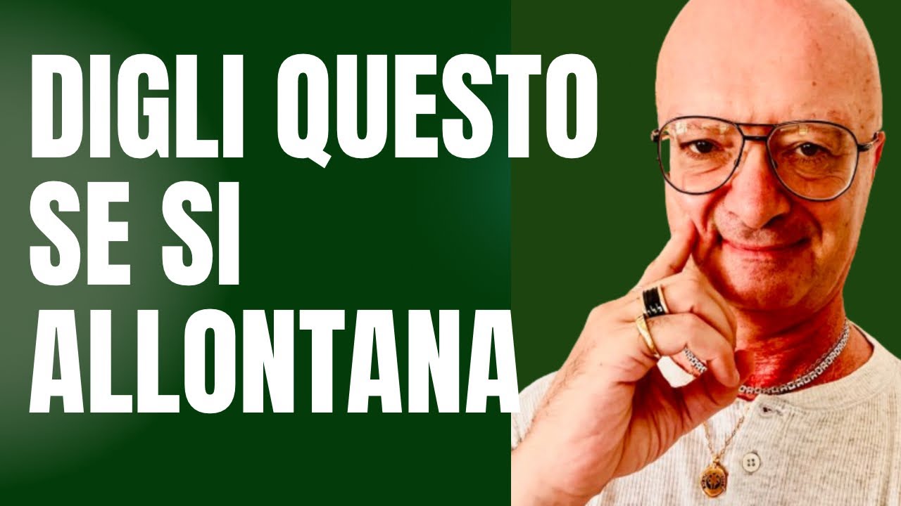 ECCO COSA DIRE ESATTAMENTE A UN UOMO QUANDO SI ALLONTANA - YouTube