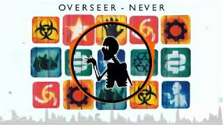 Watch Overseer Never video