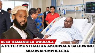 ALEX KAMANGILA WAULULA ZOTI A PETER MUNTHALIKA AKUDWALA 
