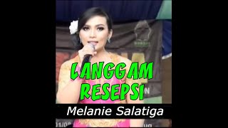 Download Lagu LANGGAM RESEPSI - MELANIE SALATIGA MP3 Download Lagu LANGGAM RESEPSI - MELANIE SALATIGA MP3