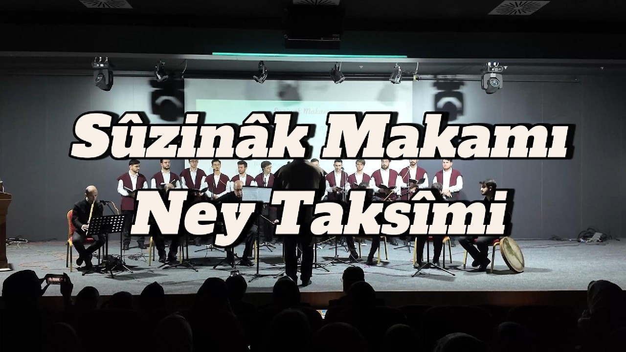 Sûzinâk Makamı Ney Taksîmi