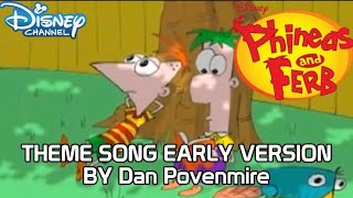 Phineas and Ferb Theme Song (Early Version) by Dan Povenmine (2007)
