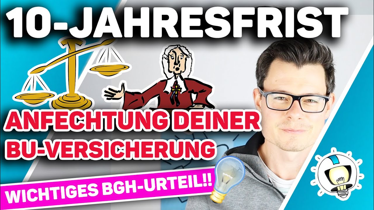 10 Jahre Anfechtungsfrist Positives Bgh Urteil Fur Alle Bu Versicherten Youtube