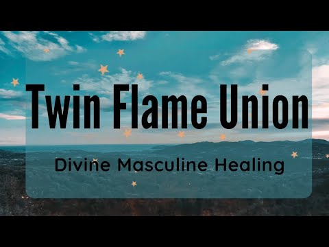 Twin Flame Union Divine Masculine Energy Healing ️ - YouTube