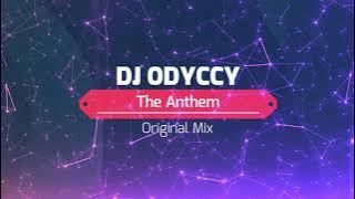 DJ Odyccy - The Anthem (Original Mix) #EvictionNoticeEP