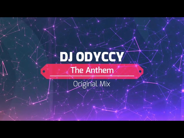 DJ Odyccy - The Anthem (Original Mix) #EvictionNoticeEP class=