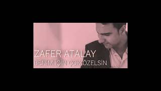 Zafer Atalay - Sen Benim İçin Çok Özelsin (Official Music Video)✔️